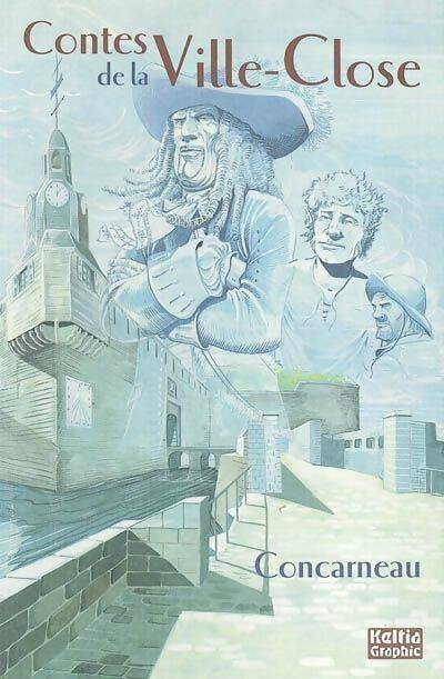 Contes de la ville close : Concarneau - Collectif - Livre