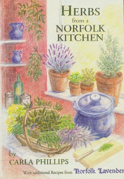 Livrenpoche : Herbs from a Norfolk kitchen - Carla Phillips - Livre