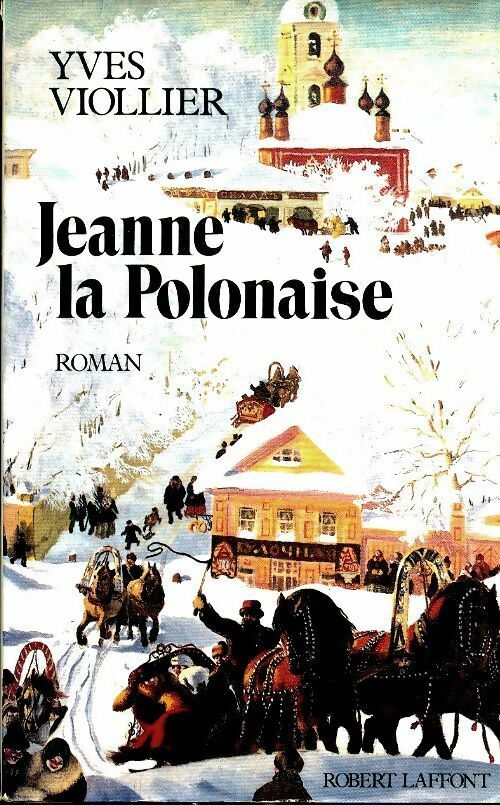 Livrenpoche : Jeanne la polonaise Tome I : - Yves Viollier - Livre