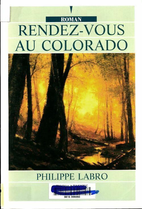 Livrenpoche : Rendez-vous au Colorado - Philippe Labro - Livre