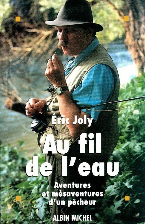 Au fil de l'eau - Eric Joly - Livre