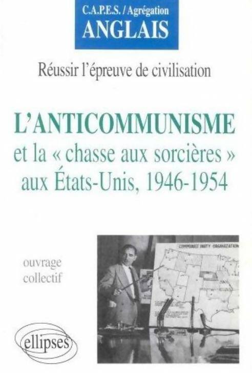 Livrenpoche : L'anticommunisme et la chasse aux sorcières aux États-unis 1946-1954 - Pierre Lagayette - Livre