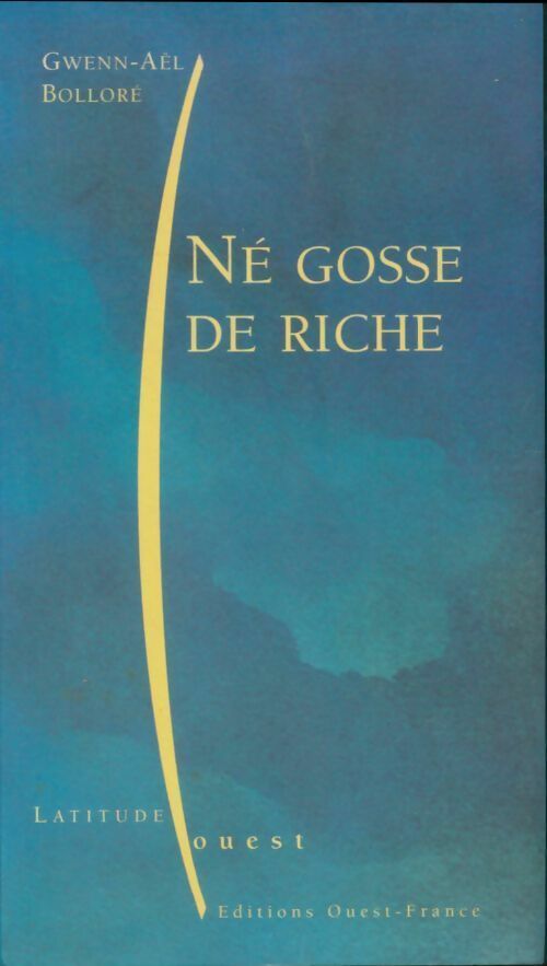 Livrenpoche : Né gosse de riche - Gwen-Aël Bolloré - Livre
