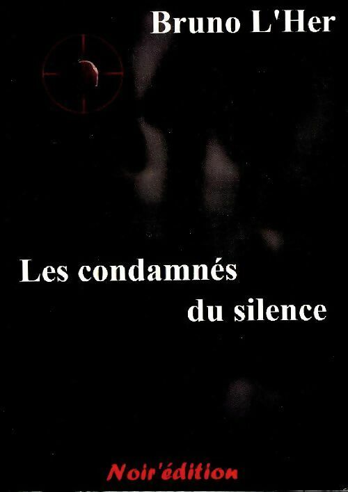 Livrenpoche : Les condamnes du silence - L'Her Bruno - Livre