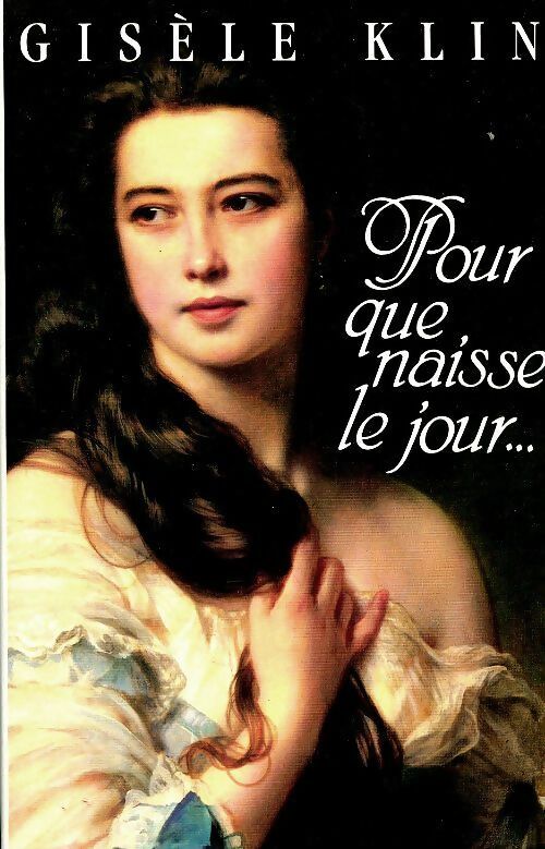 Livrenpoche : Pour que naisse le jour - Gisèle Klin - Livre