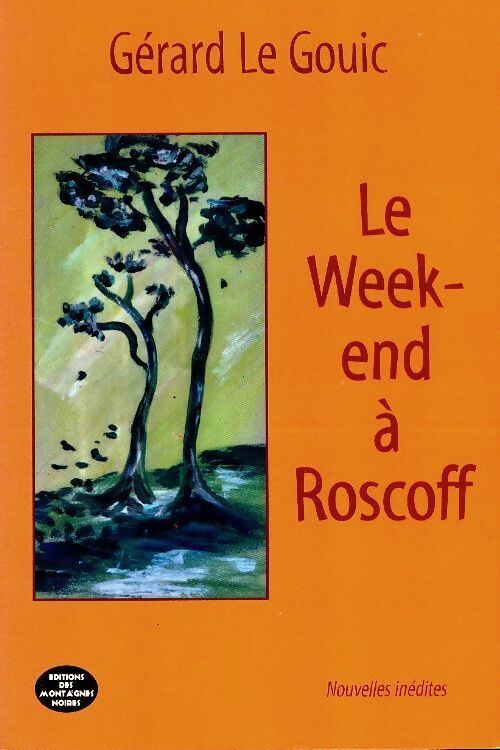 Livrenpoche : Le week-end à Roscoff - Gérard Le Gouic - Livre