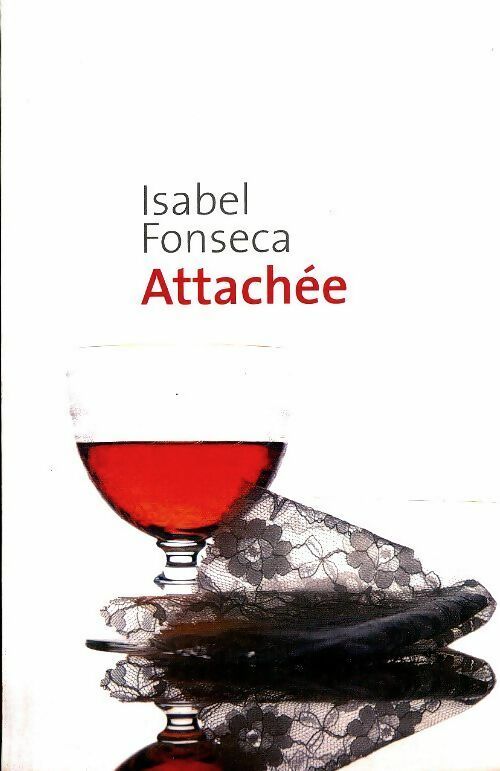 Livrenpoche : Attachée - Isabel Fonseca - Livre
