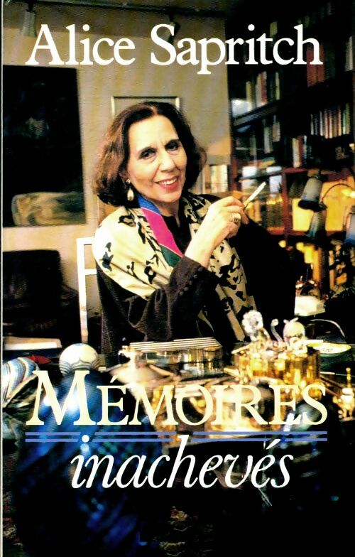 Livrenpoche : Mémoires inachevés - Sapritch Alice - Livre