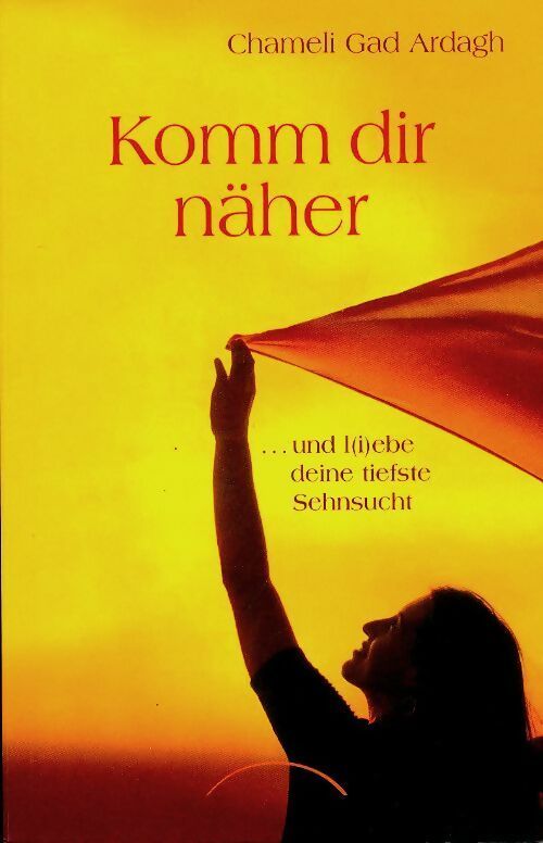 Livrenpoche : Komm dir näher - Chameli Gad Ardagh - Livre
