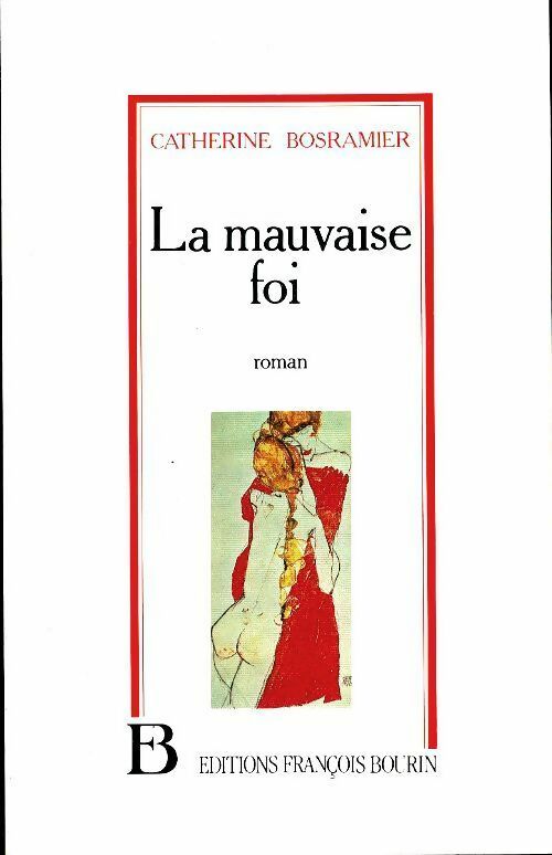 Livrenpoche : La mauvaise foi - Catherine Bosramier - Livre