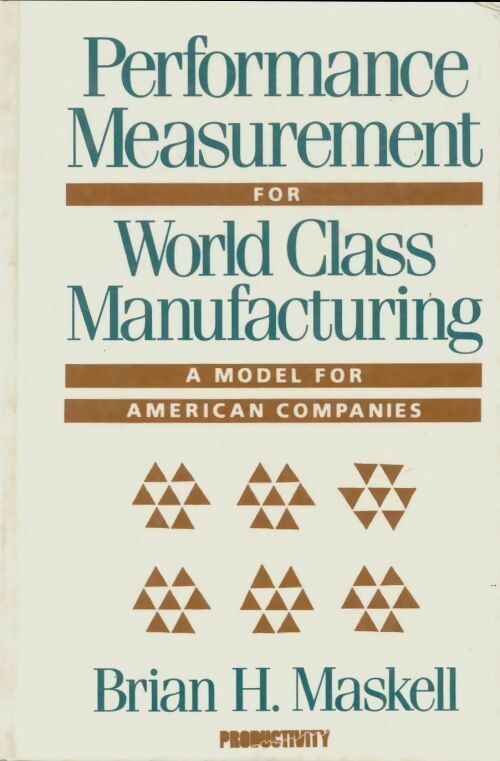 Livrenpoche : Performance measurement for world class manufacturing - Brian H. Maskell - Livre