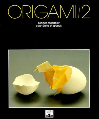Livrenpoche : Origami Tome Tome II : Pliages en papier pour petits et grands - Zülal Ayture-scheele - Livre