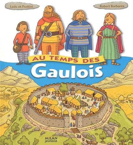 Livrenpoche : Au temps des gaulois - Stéphane Frattini - Livre