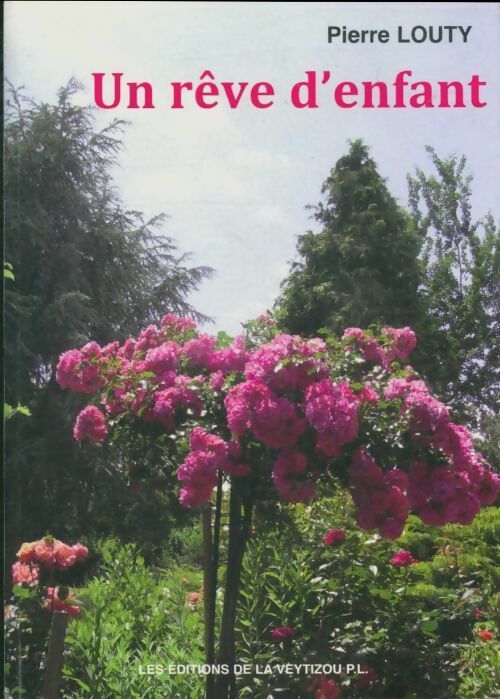 Livrenpoche : Un rêve d'enfant - Pierre Louty - Livre