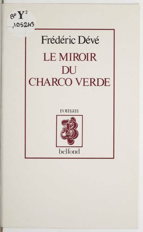 Livrenpoche : Le miroir du Charco verde - Frédéric Dévé - Livre