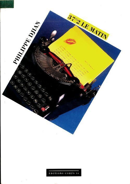37,2° le matin - Philippe Djian - Livre