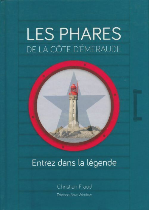 Livrenpoche : Les phares de la côte d'émeraude - Chrisian Fraud - Livre