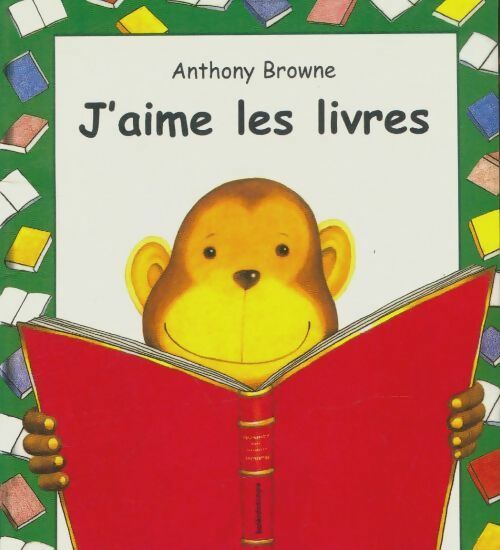 Livrenpoche : J aime les livres - Anthony Browne - Livre