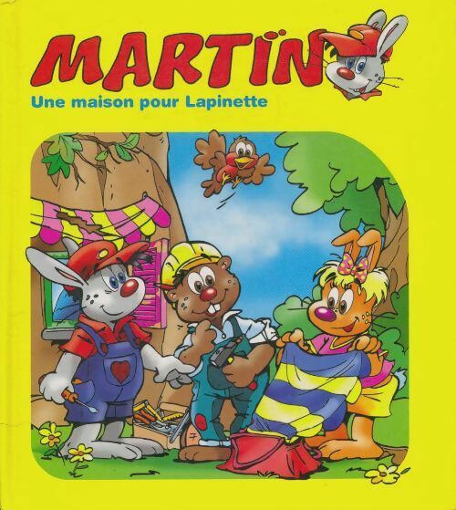 Livrenpoche : Martin : Une maison pour Lapinette - Jan Ivens - Livre