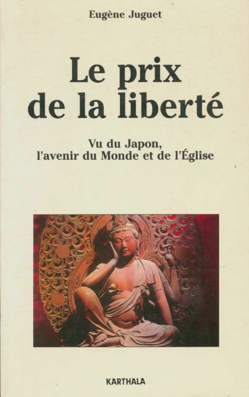 Livrenpoche : Le prix de la liberté : Vu du Japon, l'avenir du monde et de l'église - Eugène Juguet - Livre