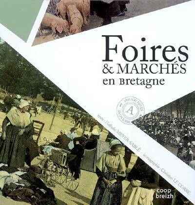Livrenpoche : Foires et marchés en Bretagne - Christian Nathalie; Le Corre - Livre