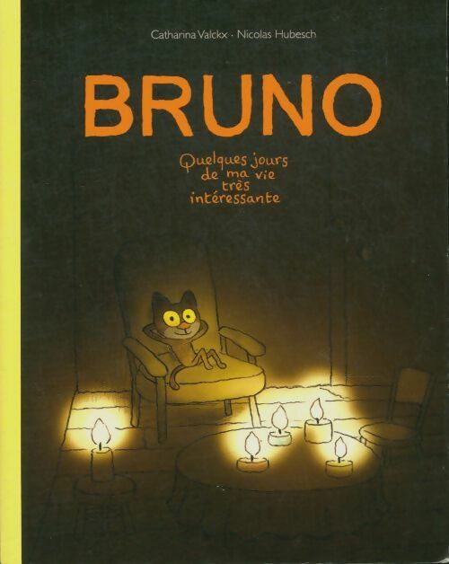 Livrenpoche : Bruno, quelques jours de ma vie très intéressante - Nicolas Catharina; Hubesch - Livre
