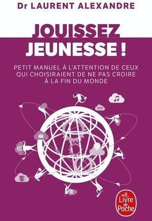 Livrenpoche : Jouissez jeunesse ! - Laurent Alexandre - Livre