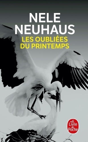 Livrenpoche : Les oubliées du printemps - Nele Neuhaus - Livre