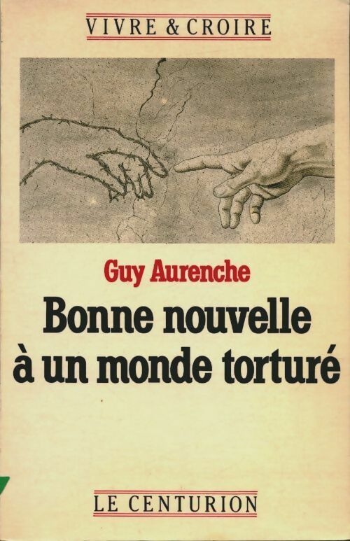 Livrenpoche : Bonne nouvelle à un monde torturé - Guy Aurenche - Livre