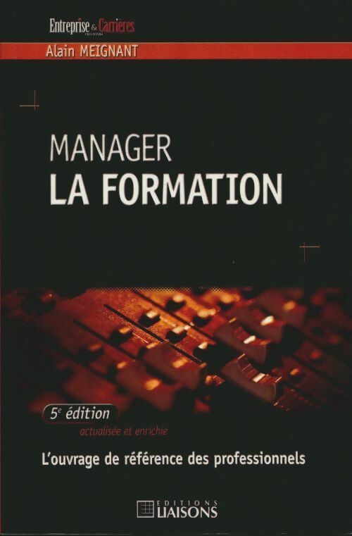 Livrenpoche : Manager la formation - Alain Meignant - Livre