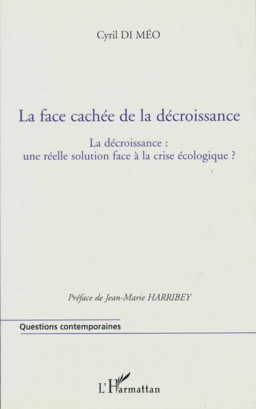 Livrenpoche : La face cachée de la décroissance - Cyril Di Méo - Livre
