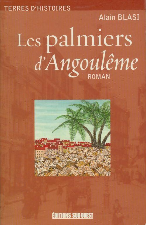 Livrenpoche : Les palmiers d'Angoulême - Alain Blasi - Livre