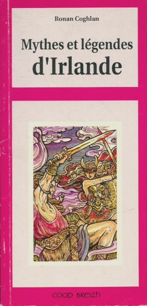 Mythes et légendes d'Irlande - Ronan Coghlan - Livre