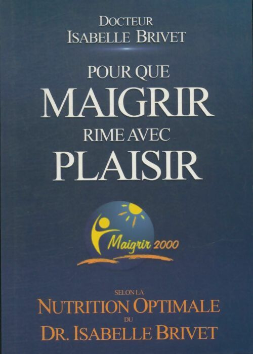 Livrenpoche : Pour que maigrir rime avec plaisir - Docteur Brivet - Livre