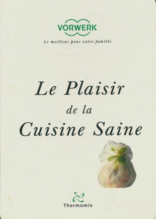 Livrenpoche : Le plaisir de la cuisine saine - Collectif - Livre
