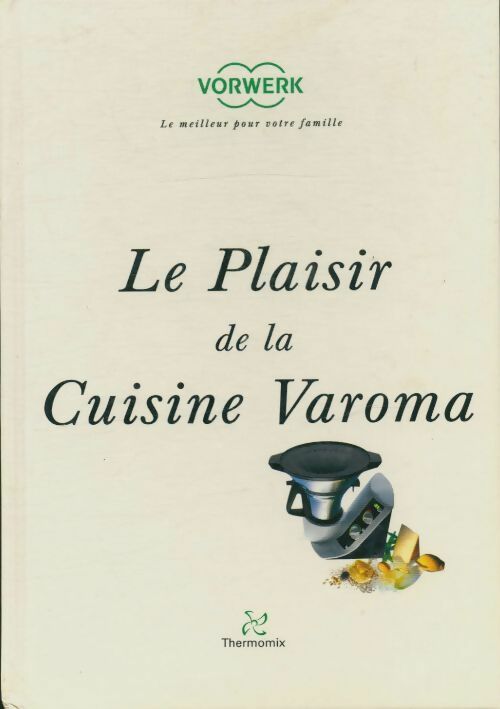 Livrenpoche : Le plaisir de la cuisine Varoma - Collectif - Livre