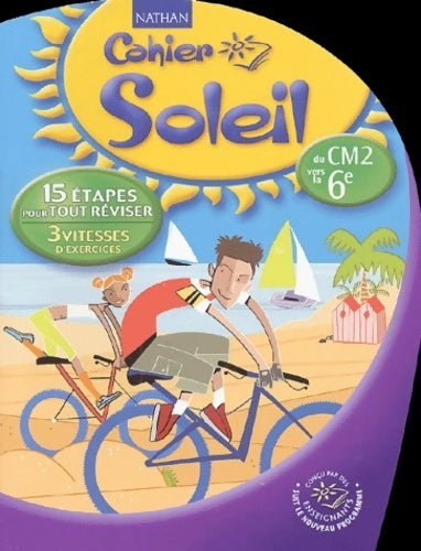 Livrenpoche : Cahier soleil : Du CM2 vers la 6e - Cahier Soleil Nathan - Livre