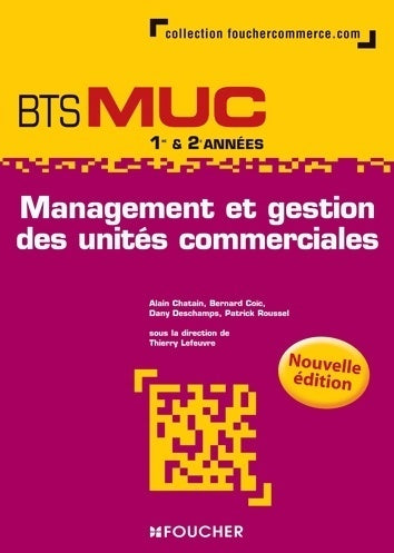 Livrenpoche : Management et gestion des unités commerciales BTS muc n. E - Dany Deschamps - Livre