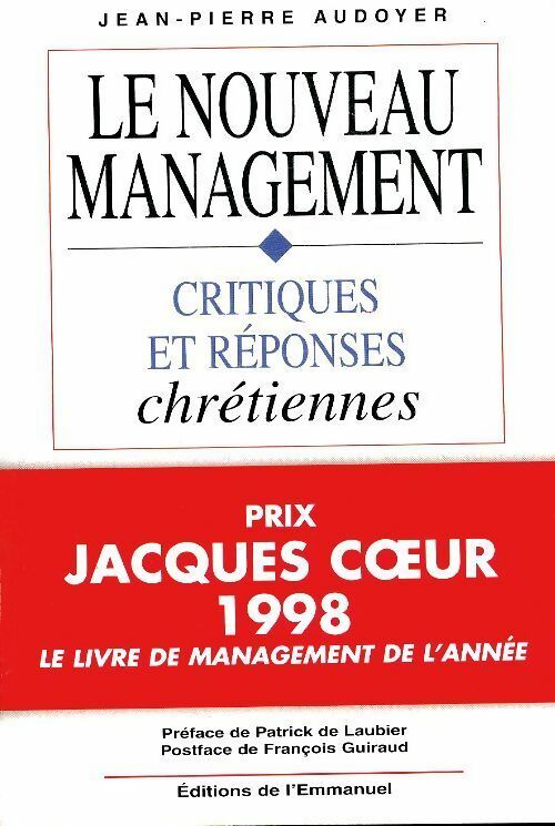Livrenpoche : Le nouveau management - critiques et réponses chrétiennes - Jean-Pierre Audoyer - Livre