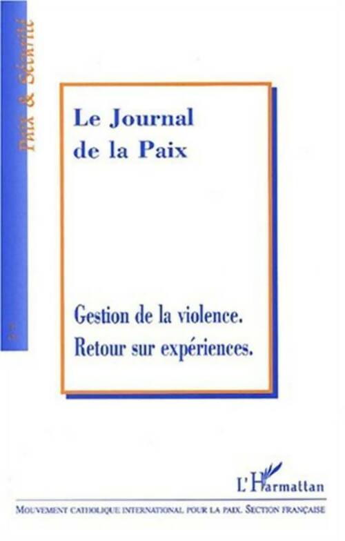 Livrenpoche : Le journal de la paix : Gestion de la violence. Retour sur expériences - Collectif - Livre