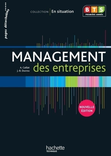 Livrenpoche : En situation management des entreprises BTS 1re année - Alain Caillat - Livre