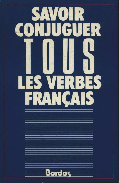 Livrenpoche : Savoir conjuguer tous les verbes français - Jean Girodet - Livre