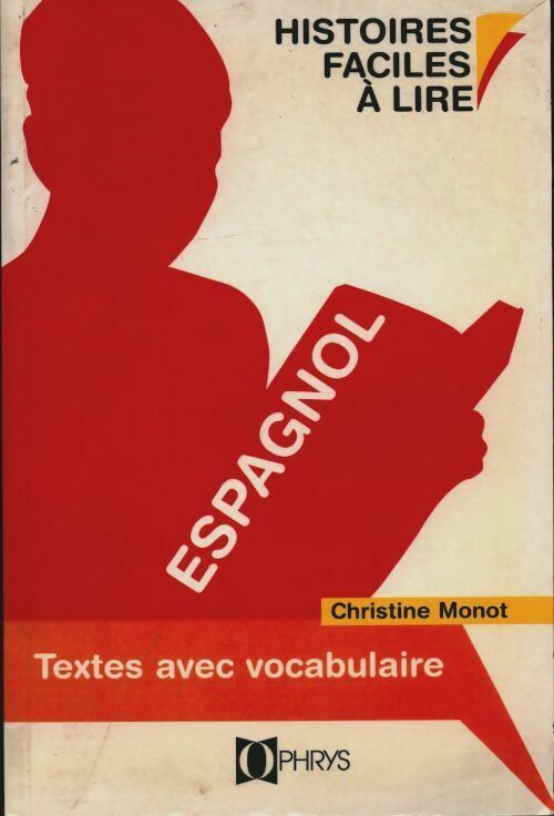 Livrenpoche : Espagnol. Histoires faciles à lire - textes avec vocabulaire - C. Monot - Livre