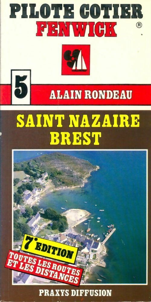 Livrenpoche : Pilote cotier fenwick 5 : St nazaire Brest - Alain Rondeau - Livre