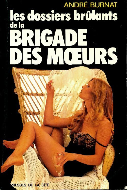 Livrenpoche : Les dossiers brûlants de la brigade des moeurs - André Burnat - Livre
