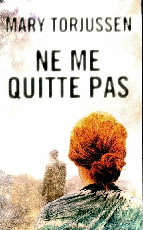 Livrenpoche : Ne me quitte pas - Mary Torjussen - Livre