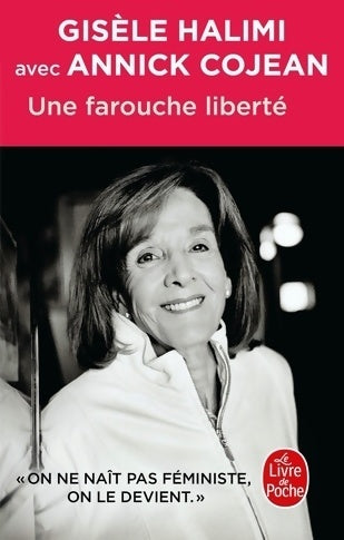 Livrenpoche : Une farouche liberté - Gisèle Halimi, Annick Cojean - Livre