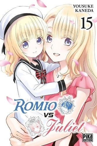 Livrenpoche : Romio vs Juliet Tome XV - Yousuke Kaneda - Livre