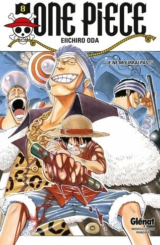 One Piece Tome VIII : Je ne mourrai pas ! - Eiichiro Oda - Livre