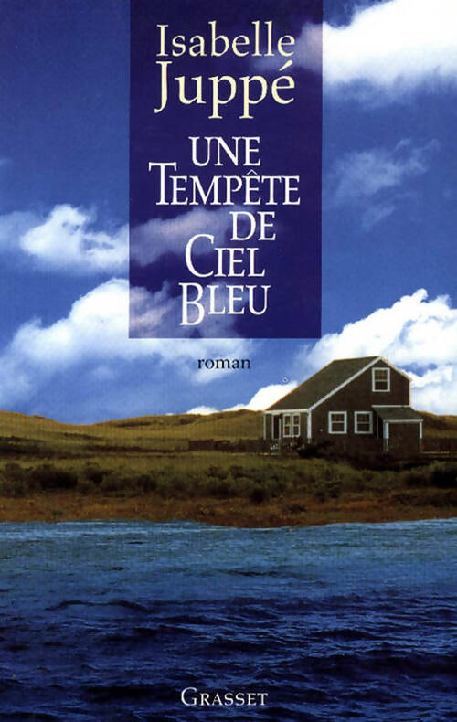 Livrenpoche : Une tempête de ciel bleu - Isabelle Juppé - Livre